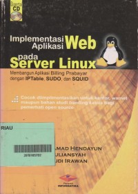 Implementasi Aplikasi Web pada Server Linux : Membangun Aplikasi Billing Prabayar dengan IPTable, SUDO, dan Squid