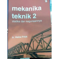 Mekanika Teknik Dua : Statika Dan Kegunaannya