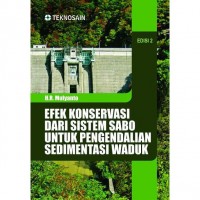 Efek Konservasi Dari Sistem SABO Untuk Pengendalian Sedimentasi Waduk
