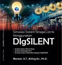 Simulasi Sistem Tenaga Listrik Menggunakan DIgSILENT