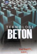 Teknologi Beton Dari Material, Pembuatan, ke Beton Kinerja Tinggi