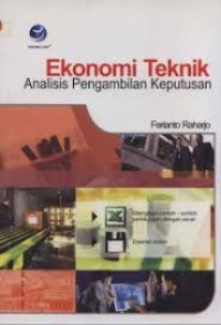 Ekonomi Teknik : Analisis Pengambilan Keputusan