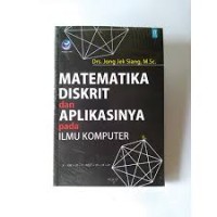 Matematika Diskrit dan Aplikasinya pada Ilmu Komputer