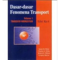 Dasar-dasar Fenomena Transport Volume 1 Transfer Momentum