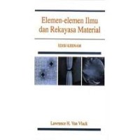 Elemen-elemen Ilmu dan Rekayasa Material (EDISI KEENAM)