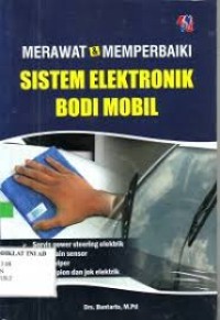 Merawat dan Memperbaiki : Sistem Elektronik Bodi Mobil