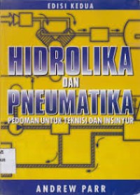 Hidrolika dan Pneumatika: Pedoman untuk Teknisi dan Insinyur (EDISI KEDUA)