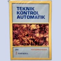 Teknik Kontrol Automatik : JILID 2 Edisi Kedua