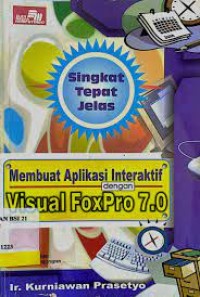 Membuat Aplikasi Interaktif Dengan Visual FoxPro 7.0