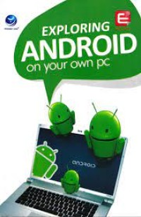 Exploring Android On Your Own Pc