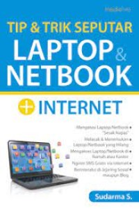 Tip & Trik Seputar Laptop & Netbook + Internet