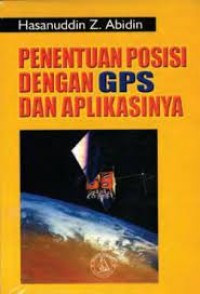 Penentuan Posisi Dengan GPS Dan Aplikasinya