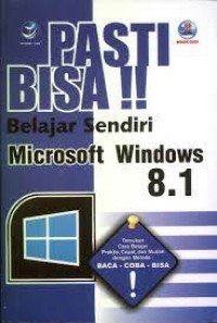 Pasti Bisa Belajar Sendiri Microsoft Windows 8.1