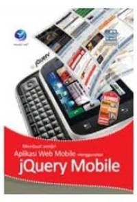 Membuat Sendiri Aplikasi Web Mobile Menggunakan jQuery Mobile