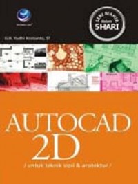 Image of Autocad 2D Untuk Teknik Sipil Dan Arsitektur
