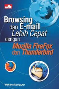 Browsing dan E-mail Lebih Cepat dengan Mozilla FireFox dan Thunderbird