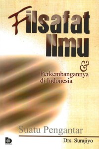 Filsafat Ilmu & Perkembanganya Di Indonesia