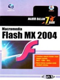 Mahir Dalam 7 Hari : Macromedia FLASH MX 2004
