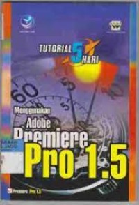 Menggunakan Adobe Premiere Pro 1.5
