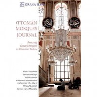 Ottoman Mosques Journal : Amazing Great Mosques In Classical Turkey