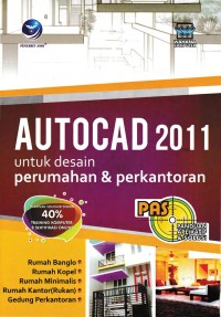 PAS AutoCAD 2011 untuk Desain Perumahan dan Perkantoran
