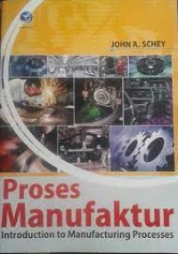Proses Manufaktur : Introduction to Manufacturing Processes