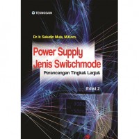 Power Supply Jenis Switch Mode : Perancangan Tingkat Lanjut Edisi 2