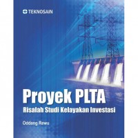 Proyek PLTA : Risalah Studi Kelayakan Investasi