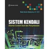 Sistem Kendali: Disertai Contoh Soal Dan Penyelesaian