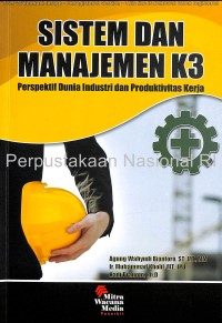 Sistem Dan Manajemen K3 Perspektif Dunia Industri Dan Produktivitas Kerja