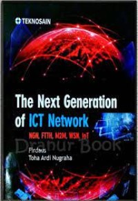 The Next Generation of ICT Network