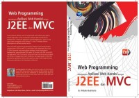Web Programming : Membangun Aplikasi Web Handal Dengan J2EE Dan MVC
