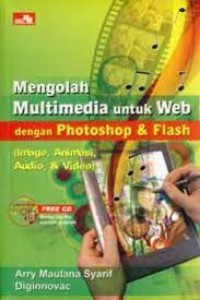 Mengolah Multimedia untuk Web dengan Photoshop & Flash