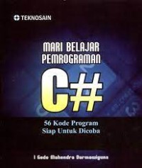 mari Belajar Pemrograman C# 56 Kode Program Siap Untuk Dicoba