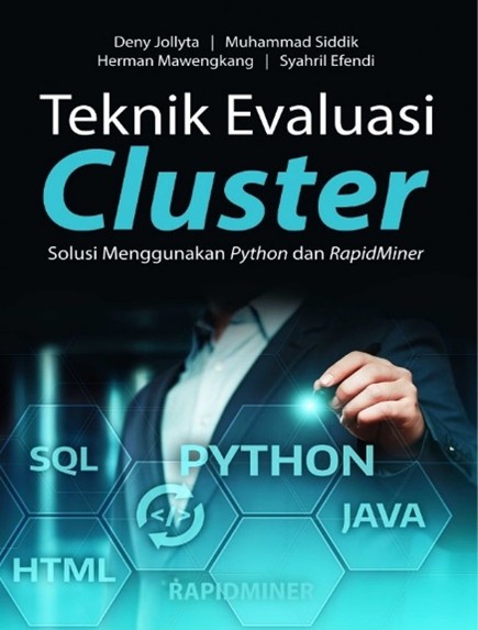 Teknik Evaluasi Cluster Soluasi Menggunakan Python dan Rapid Miner
