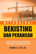 Metode Bekisting dan Perancah: Pada Pekerjaan Konstruksi Bangunan Gedung dan Sipil