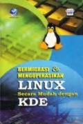 Bermigrasi & Mengoperasikan LINUX Secara Mudah dengan KDE