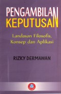 Pengambilan Keputusan: Landasan Filosofis, Konsep Dan Aplikasi
