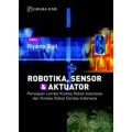 Robotika, Sensor & Aktuator : Persiapan Lomba Kontes Robot Indonesia Dan Kontes Robot Cerdas Indonesia