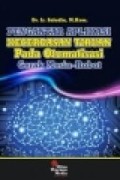 Pengantar Aplikasi Kecerdasan Tiruan Pada Otomatisasi Gerak Mesin-Robot