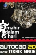 5 Mahir Dalam 5 Hari Autocad 2D Untuk Teknik Mesin