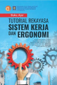 Buku Ajar : Tutorial Rekayasa Sistem Kerja Dan Ergonomi