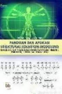 Panduan Dan Aplikasi Structural Equation Modelling : Untuk Aplikasi Model Dalam Penelitian Tkenik Industri, Psikologi, Sosial Dan Manajemen