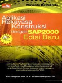 Aplikasi Rekayasa Konstruksi Dengan SAP2000 Edisi Baru